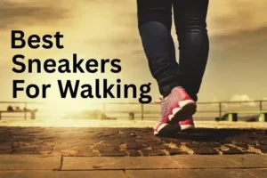 best sneakers for walking